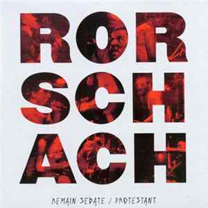 Rorschach - Remain Sedate / Protestant FLAC album