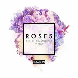 The Chainsmokers Feat. ROZES - Roses (Remixes) FLAC album