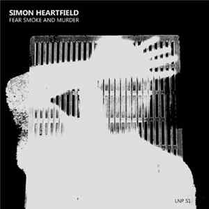 Simon Heartfield - Fear Smoke and Murder FLAC album