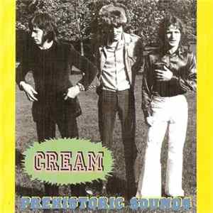 Cream - Prehistoric Sounds FLAC album