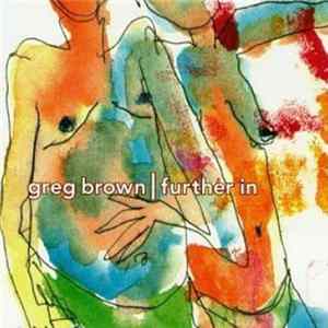 Greg Brown - Further In FLAC album