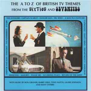 Various - The A To Z Of British TV Themes From The Sixties And Seventies FLAC album