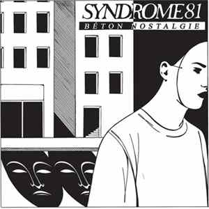Syndrome 81 - Béton Nostalgie FLAC album
