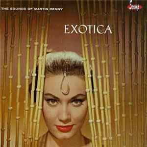 Martin Denny - Exotica FLAC album