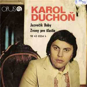 Karol Duchoň - Jazvečík Boby / Zvony Pre Šťastie FLAC album