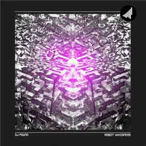 Dj Pound - Robot Whispers FLAC album