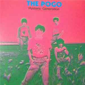 The Pogo - Hysteric Generation FLAC album