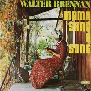 Walter Brennan - Mama Sang A Song FLAC album