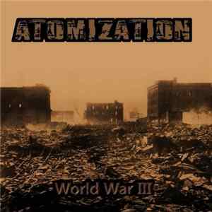 Atomization - World War III FLAC album