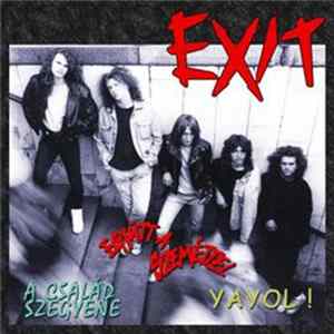 Exit - Együtt A Szeméttel / A Család Szégyene / Yayol FLAC album