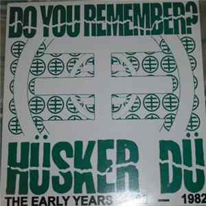 Hüsker Dü - Do You Remember? The Early Years 1980-1982 FLAC album