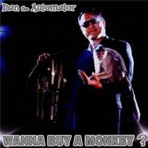 Dan The Automator - Wanna Buy A Monkey? - A Mixtape Session FLAC album