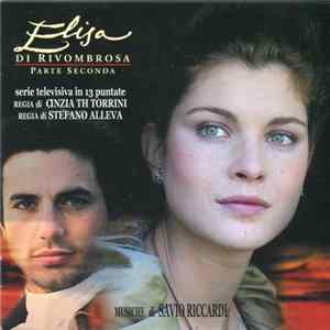 Savio Riccardi - Elisa Di Rivombrosa Parte Seconda FLAC album