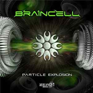 Braincell - Particle Explosion FLAC album