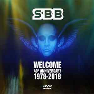 SBB - Welcome - 40th Anniversary 1978-2018 FLAC album