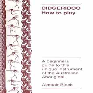 Alastair Black - Didgeridoo - How To Play FLAC album