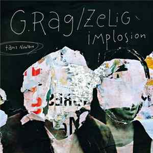 G. Rag / Zelig Implosion - Tanz Nowave FLAC album