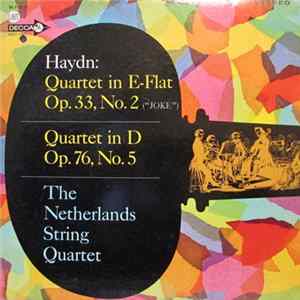 Haydn - Netherlands String Quartet - Quartet In E-Flat Op. 33, No. 2 ("Joke") / Quartet In D Op.76, No. 5 FLAC album