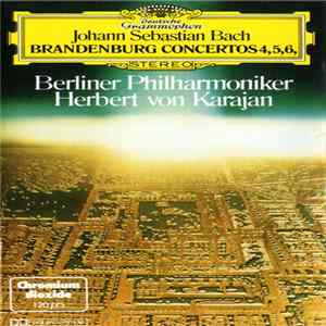 Johann Sebastian Bach - Berliner Philharmoniker • Herbert von Karajan - Brandenburg Concertos 4,5, 6 FLAC album