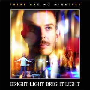 Bright Light Bright Light - There Are No Miracles - Live EP Tracks FLAC album