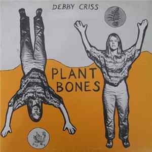 Debby Criss - Plant Bones FLAC album