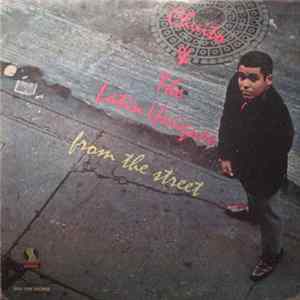 Chuito & The Latin Uniques - From The Street FLAC album