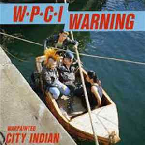 Warpainted City Indian - Complete Discography FLAC album