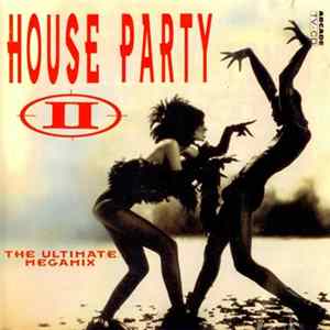 Various - House Party II - The Ultimate Megamix FLAC album