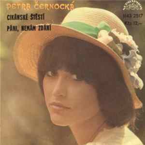 Petra Černocká - Cikánské Štěstí / Páni, Nemám Zdání FLAC album