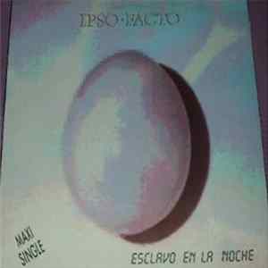 Ipso Facto - Esclavo En La Noche FLAC album