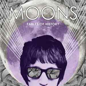 The Moons - Fables Of History FLAC album