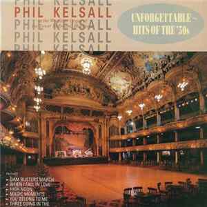 Phil Kelsall - Unforgettable Hits Of The 50s FLAC album