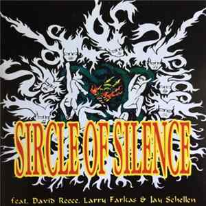Sircle Of Silence Featuring David Reece , Larry Farkas & Jay Schellen - Sircle Of Silence FLAC album