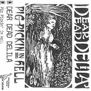 Dear Dead Delila - Pig Pickin In Hell FLAC album