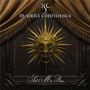 In Strict Confidence - Set Me Free FLAC album