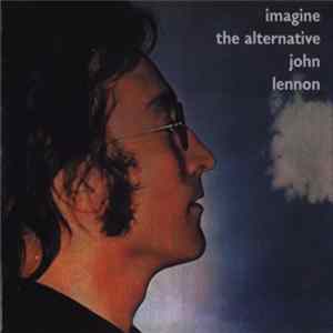 John Lennon - Imagine The Alternative FLAC album