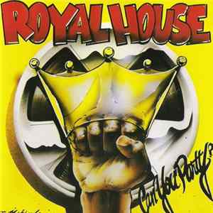 Royal House - Can You Party - The Royal House Album FLAC album