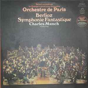 Berlioz, Orchestre De Paris, Charles Munch - Symphonie Fantastique FLAC album