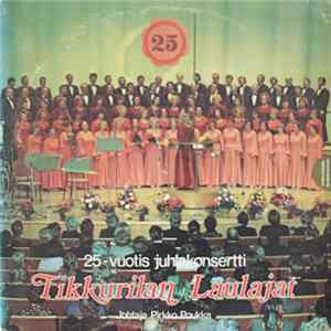 Tikkurilan Laulajat - 25-vuotis Juhlakonsertti FLAC album