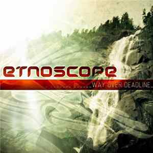 Etnoscope - Way Over Deadline FLAC album