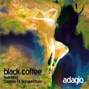 Black Coffee Featuring Daniele Di Bonaventura - Adagio FLAC album