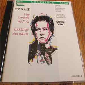 Arthur Honegger, Michel Corboz, Gulbenkian Orchestra And Choir - La Danse Des Morts / Une Cantate De Noel FLAC album