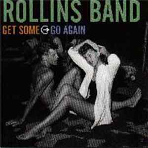 Rollins Band - Get Some Go Again FLAC album