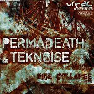 Permadeath & Teknoise - Side Collapse FLAC album