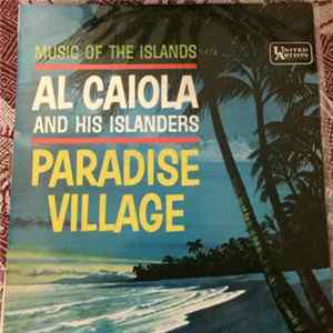 Al Caiola And His Islanders - Paradise Village FLAC album