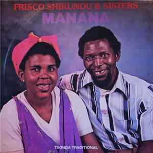 Frisco Shikundu & Sisters - Manana FLAC album