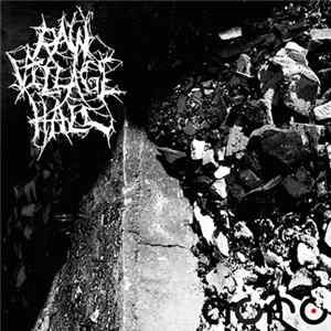 Raw Village Hall - Nothing But Mediocrity At The Shows FLAC album
