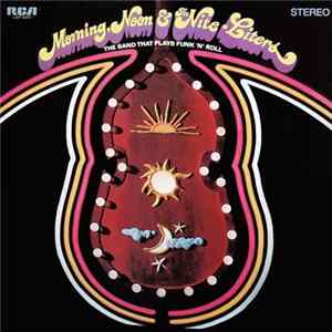 The Nite-Liters - Morning, Noon & The Nite-Liters FLAC album