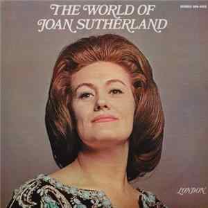 Joan Sutherland - The World Of Joan Sutherland FLAC album