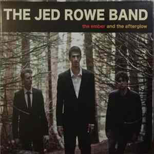The Jed Rowe Band - The Ember And The Aferglow FLAC album